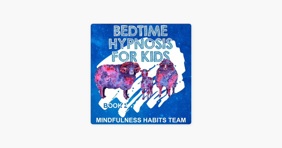 ‎Bedtime Hypnosis for Kids Book 2 Guided Hypnosis Meditations to Make