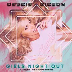 Girls Night Out (Metromix John Hohman Radio Remix) Song Lyrics
