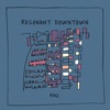 Resonant Downtown - Single