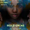 Hold on Me - Single album lyrics, reviews, download