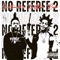 No Referee 2 (feat. Kuttem Reese) - Onetae1k lyrics