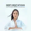 Deep Meditations to Relieve Daily Stress with Calmness, Harmony and Breathing album lyrics, reviews, download