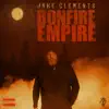 Bonfire Empire album lyrics, reviews, download