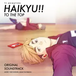 TVアニメ『ハイキュー!!TO THE TOP』オリジナル・サウンドトラック by 林ゆうき/橘麻美 album reviews, ratings, credits