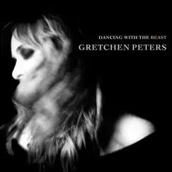 Dancing With the Beast by Gretchen Peters album reviews, ratings, credits