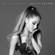 Ariana Grande - My Everything (Deluxe Version)