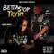 Betta Stop Tryin' (feat. Mar Vezzie) - Khaotik Black lyrics
