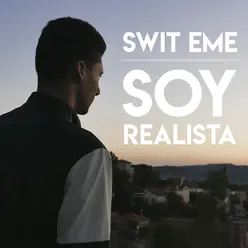 Soy Realista - Single - Swit eMe Soy Realista - Single - Swit eMe
