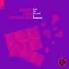 Out Of Sound - Sweet Like Chocolate (Extended Mix)