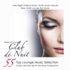 Club de Nuit 55 Top Lounge Music Selection, Late Night Chillout Music, Erotic Music Moods & Sexy Café Lounge Bar Music (Color del Mar de Mi Ventana Collection) - Taste of Lounge