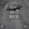 Bruce Wayne - INK lyrics