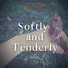 Softly and Tenderly - Single album lyrics, reviews, download