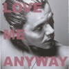 Love Me Anyway - Single