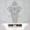 I Don't Mind (feat. Sophie) - Single