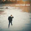 One Year Ago (feat. Whosoever South) - Single album lyrics, reviews, download