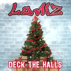 Deck the Halls - Single by Luniz album reviews, ratings, credits