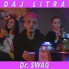 Dr. SWAG - Daj litra
