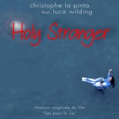 Holy Stranger (feat. Luca Wilding) [Chanson originale du film "Liés pour la vie"] artwork