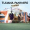 Power Plant - Tijuana Panthers lyrics