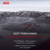 Outi Tarkiainen: The Earth, Spring's Daughter & Saxophone Concerto "Saivo" artwork