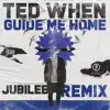 Guide Me Home (Jubliee Remix) - Single album lyrics, reviews, download