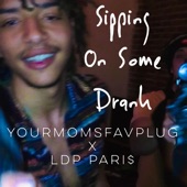 YourMomsFavPlug featuring Ldp Pari$ - Sipping On Some Drank Freestyle  feat. Ldp Pari$