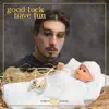 Good Luck Have Fun album lyrics, reviews, download