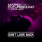 Don't Look Back (feat. Tanya Lacey) - Matrix & Futurebound lyrics