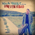 Mark Houser & Bluegrass Drive - Hard Rain