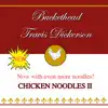 Chicken Noodles 2 album lyrics, reviews, download