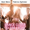 Dance Close to the Light (feat. Fabrice Splinder) - Single