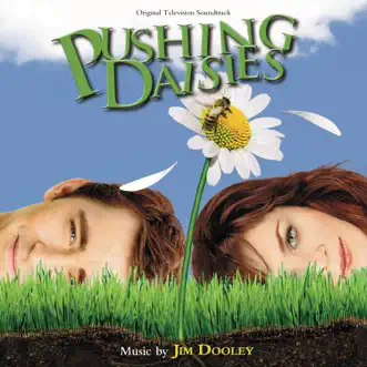 Pushing Daisies (Original Television Soundtrack) by Jim Dooley album reviews, ratings, credits