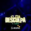 O Tia Desculpa - Single album lyrics, reviews, download