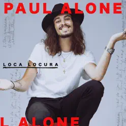 Loca locura (EP) - Paul Alone