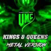 Kings & Queens (Metal Version) [feat. Tobias Derer & Steffi Stuber] - Single album lyrics, reviews, download