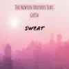 Sweat (feat. Greta) - Single album lyrics, reviews, download