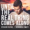Until the Real Thing Comes Along (feat. Veronica Swift & Andrew Gould) artwork