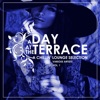 A Day At the Terrace (A Chillin' Lounge Selection), Vol. 1, 2019