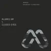 Closed Eyes - Single album lyrics, reviews, download