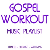 Gospel Workout Music Playlist (Fitness Exercise Wellness) artwork