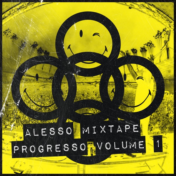 ALESSO MIXTAPE - PROGRESSO VOLUME 1 - Single - Alesso