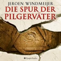 Jeroen Windmeijer & Stefanie Schäfer - Die Spur der Pilgerväter (ungekürzt) artwork