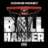Ball Harder - Single album lyrics, reviews, download