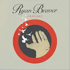 Constant by Ryan Beaver album reviews, ratings, credits