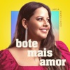 Bote Mais Amor - Single