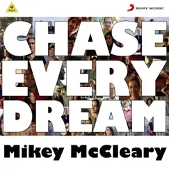 Chase Every Dream (feat. Anushka Manchanda) - Single by Mikey McCleary album reviews, ratings, credits