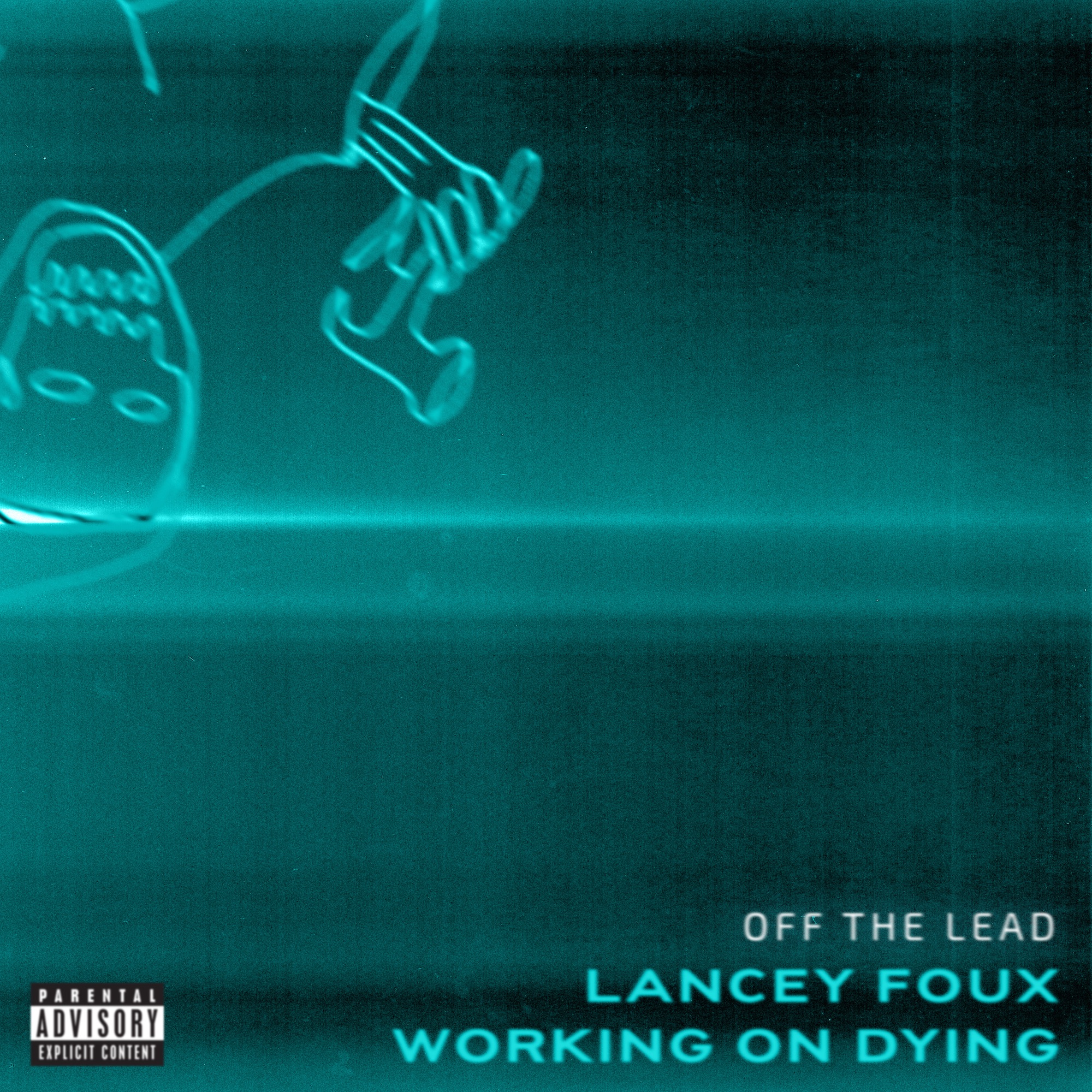Working on Dying & Lancey Foux - Off the Lead - Single