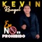 Eso No Es Prohibido - Kevin Rangel lyrics