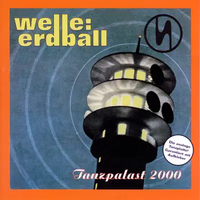 Tanzpalast 2000 - Welle: Erdball Tanzpalast 2000 - Welle: Erdball