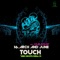 Touch (feat. Julie August) [Vibe Drops Remix] - March and June lyrics
